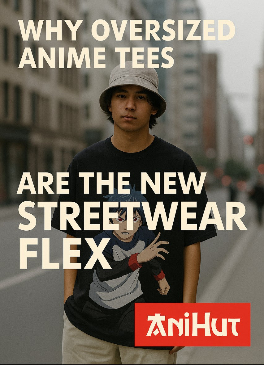 Why Oversized Anime Tees Are the New Streetwear Flex 🔥